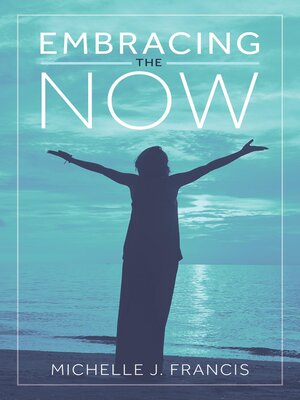 cover image of Embracing the Now